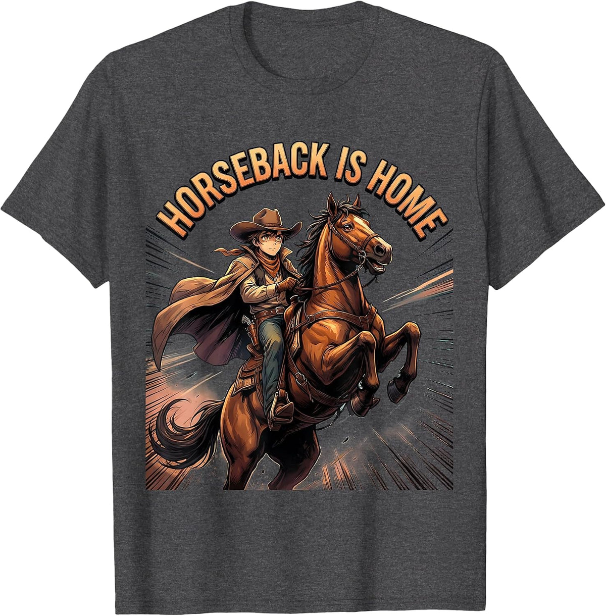 Horseback Is Home Cowboy Riding Design T-Shirt - Dark Heather Grey