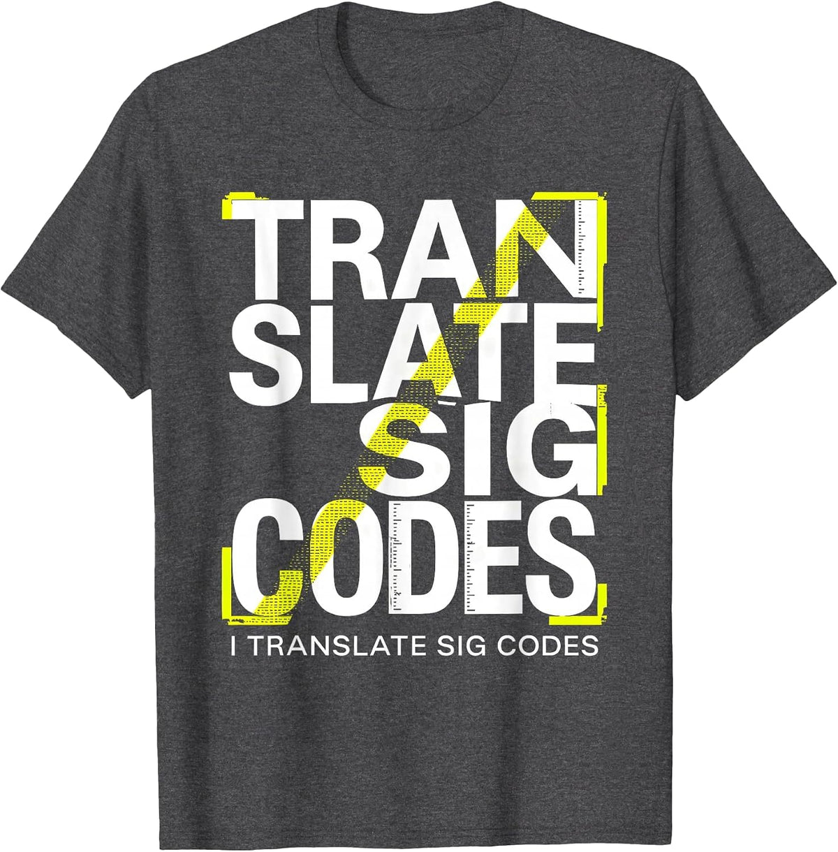 Men's I Translate Sig Codes Funny Pharmacy Tech Pharmacist Student T-Shirt - Dark Heather Grey