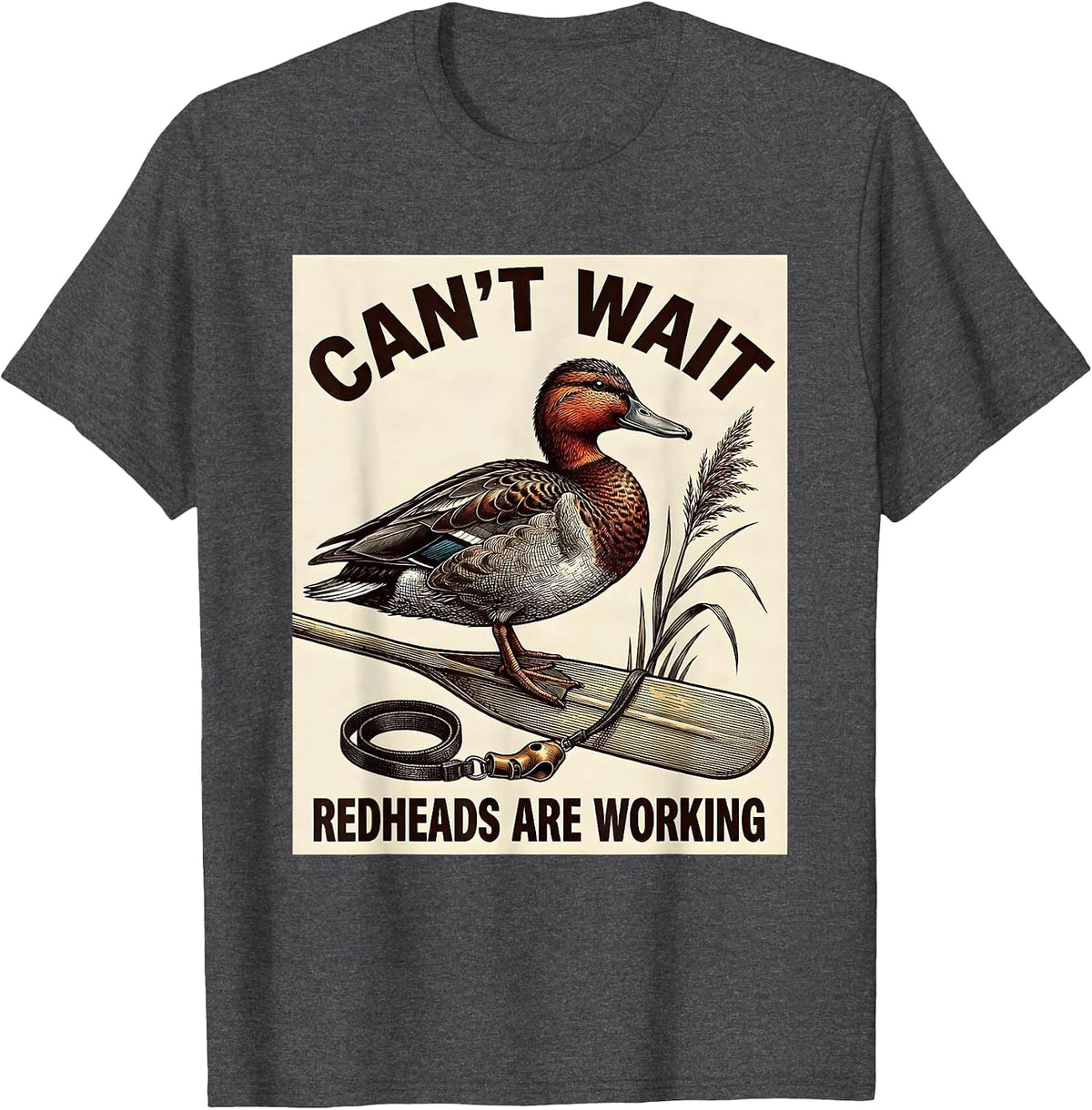 Cant Wait, Redheads Are Working Funny Duck Hunting Hunter T-Shirt - Dark Heather Grey