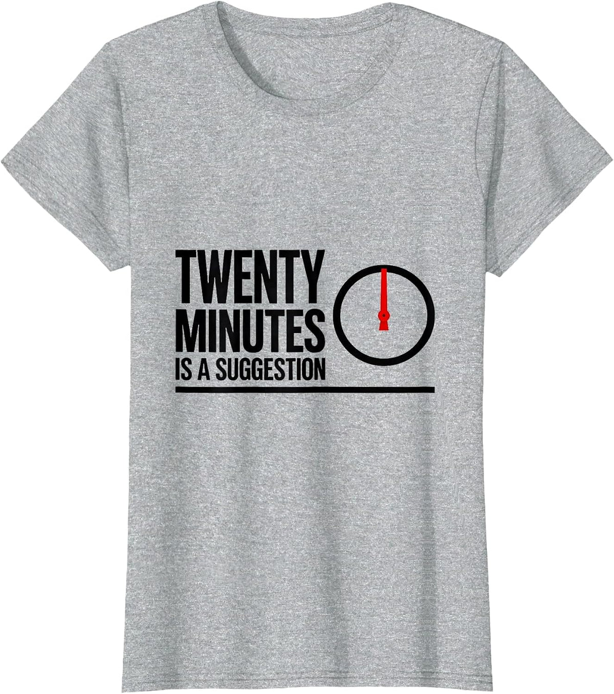 Women's Twenty Minutes Is A Suggestion Funny Pharmacy Squad T-Shirt - Heather Grey