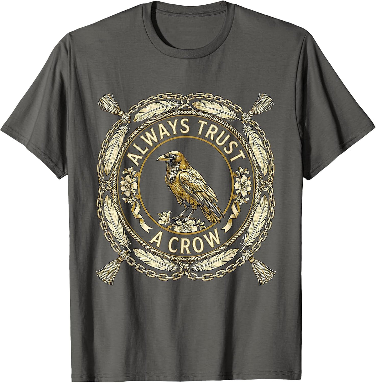 Always Trust A Crow Bird Lover Design T-Shirt - Asphalt Grey
