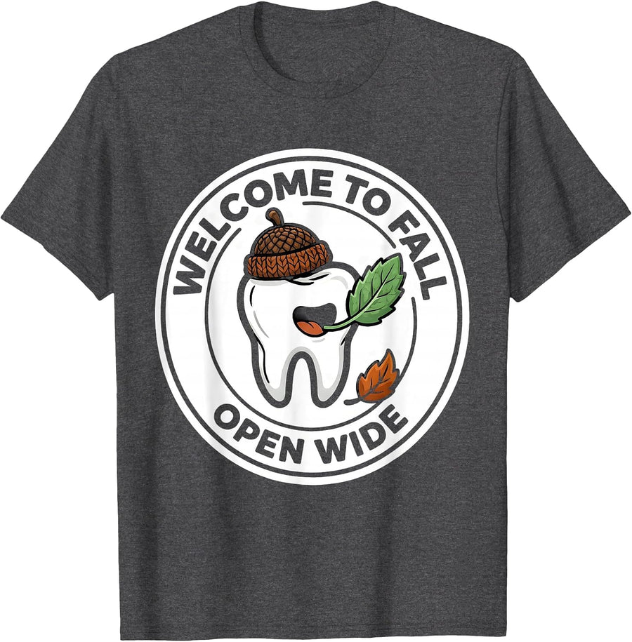 Men's Welcome To Fall Open Wide Funny Dental Hygienist Humor T-Shirt - Dark Heather Grey