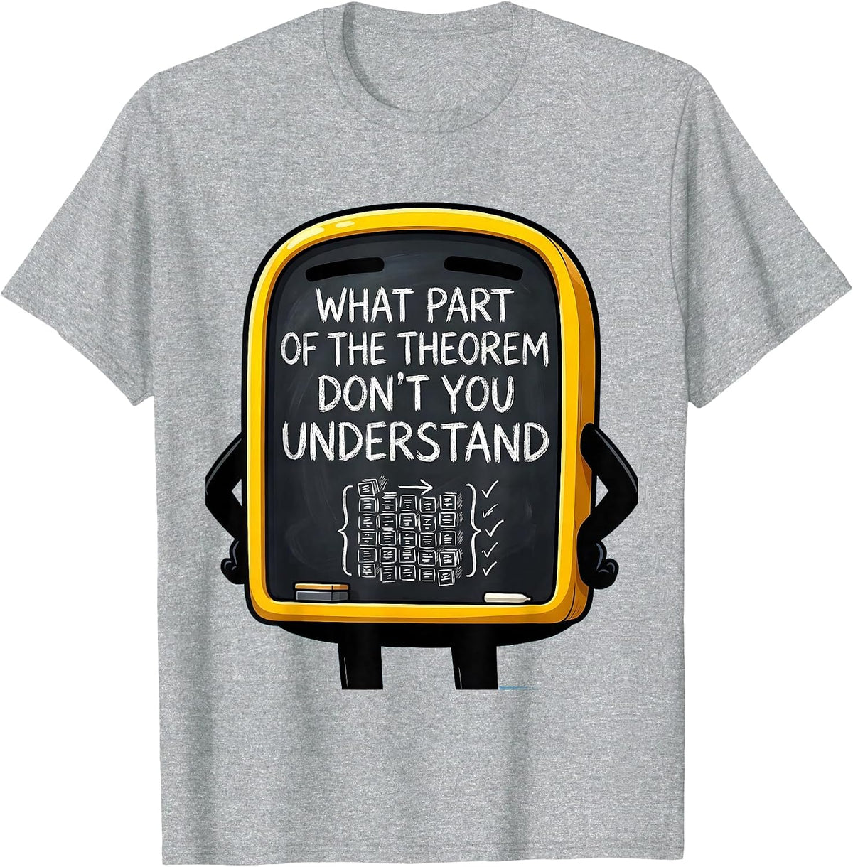 Men's What Part Of The Theorem Don't You Understand Funny Math T-Shirt - Heather Grey