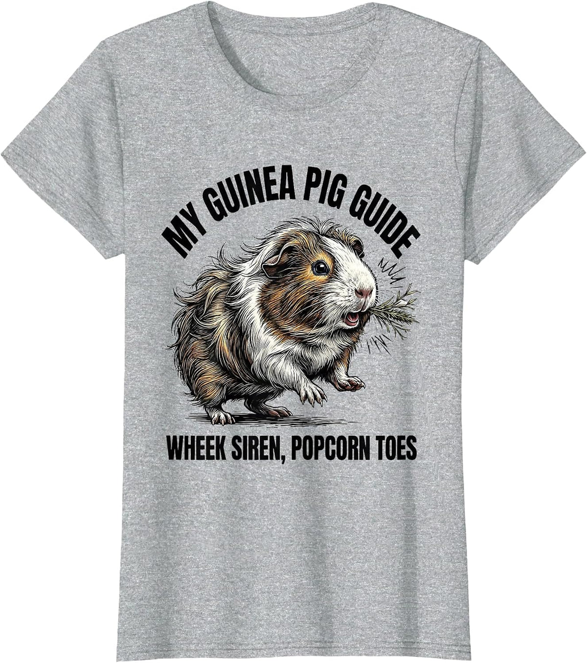 Women's My Guinea Pig Guide: Wheek Siren, Popcorn Toes Funny T-Shirt - Heather Grey