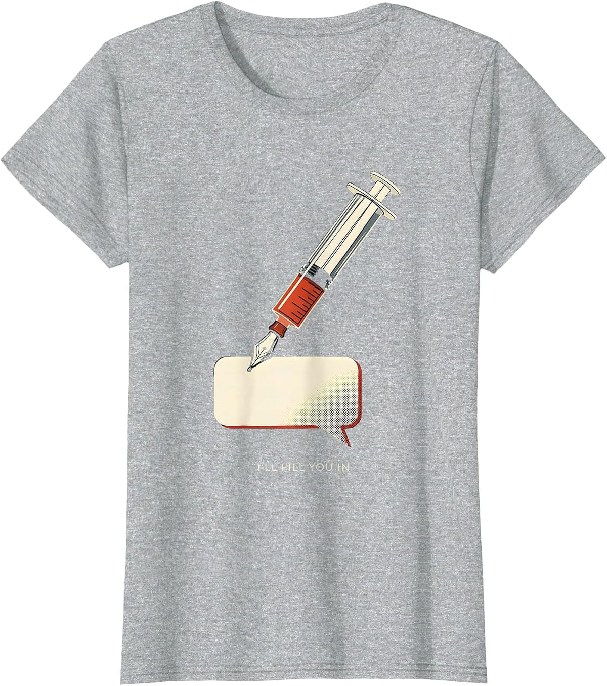 Women's I'll Fill You In Funny Dental Hygienist Occupational Pun T-Shirt - Heather Grey
