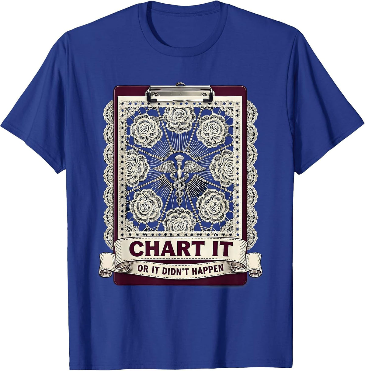 Men's Chart It or It Didn't Happen Nurse Design T-Shirt - Royal Blue