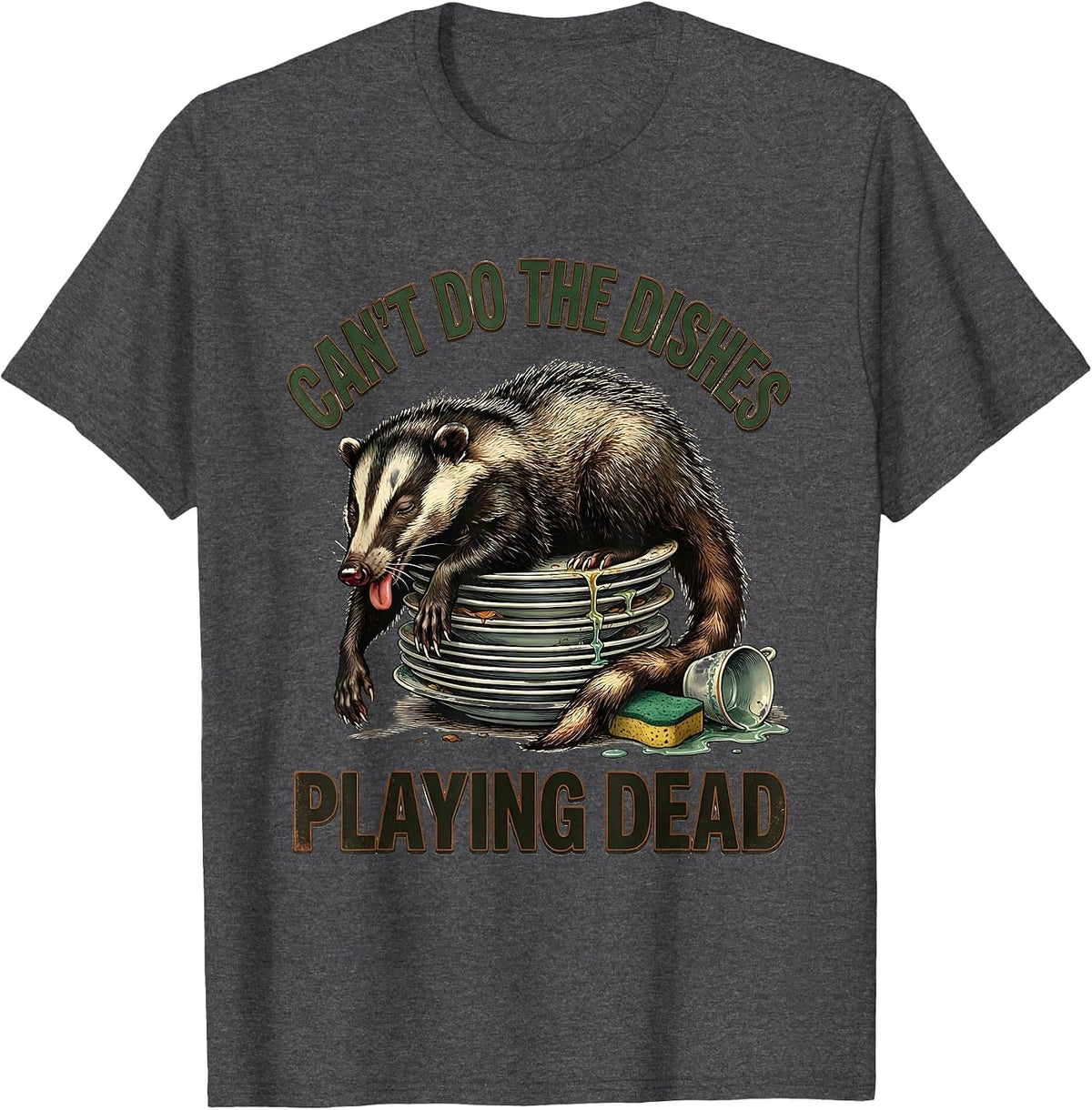 Can't Do The Dishes Playing Dead Vintage Opossum Meme Humor T-Shirt - Dark Heather Grey