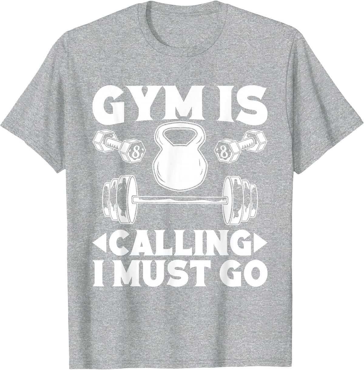 Powerlifting Bodybuilder Gym Calling Ich muss ins T-Shirt - Heather Grey