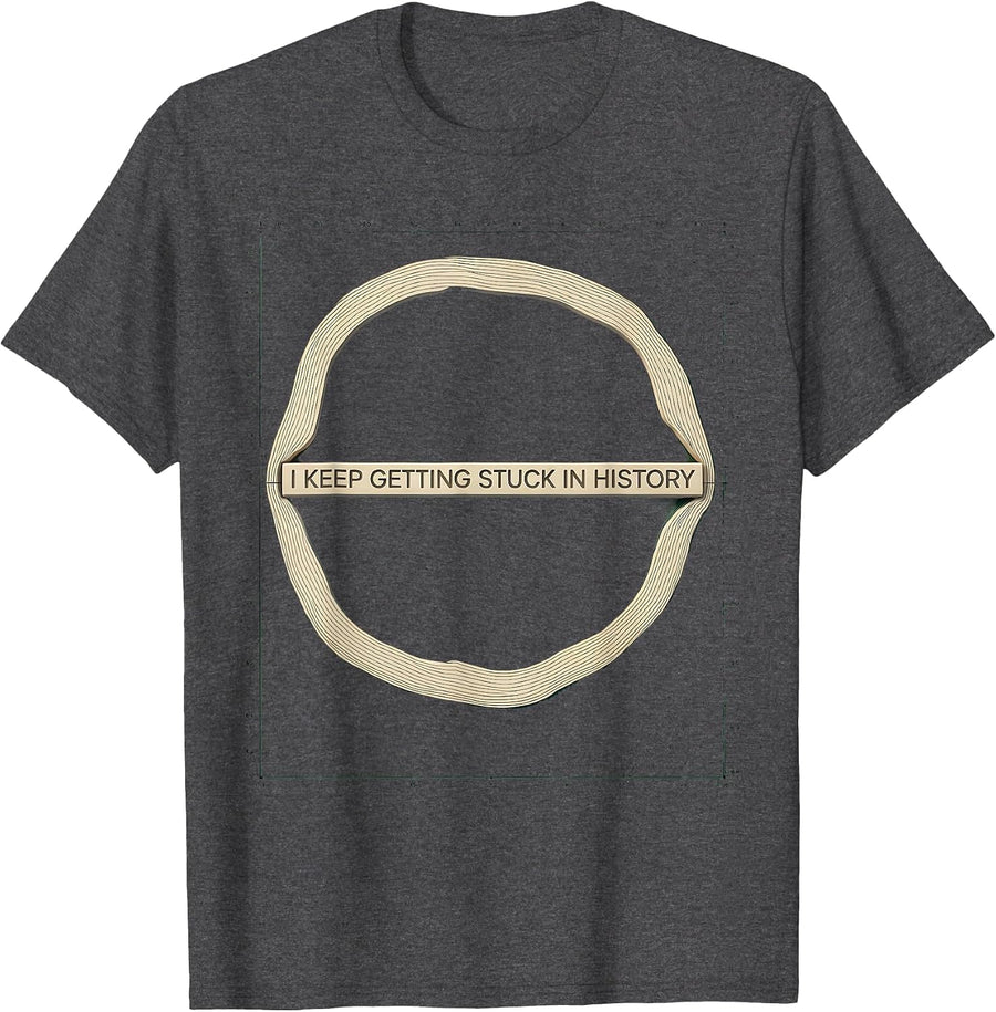Men's I Keep Getting Stuck In History Funny History Teacher Back T-Shirt - Dark Heather Grey