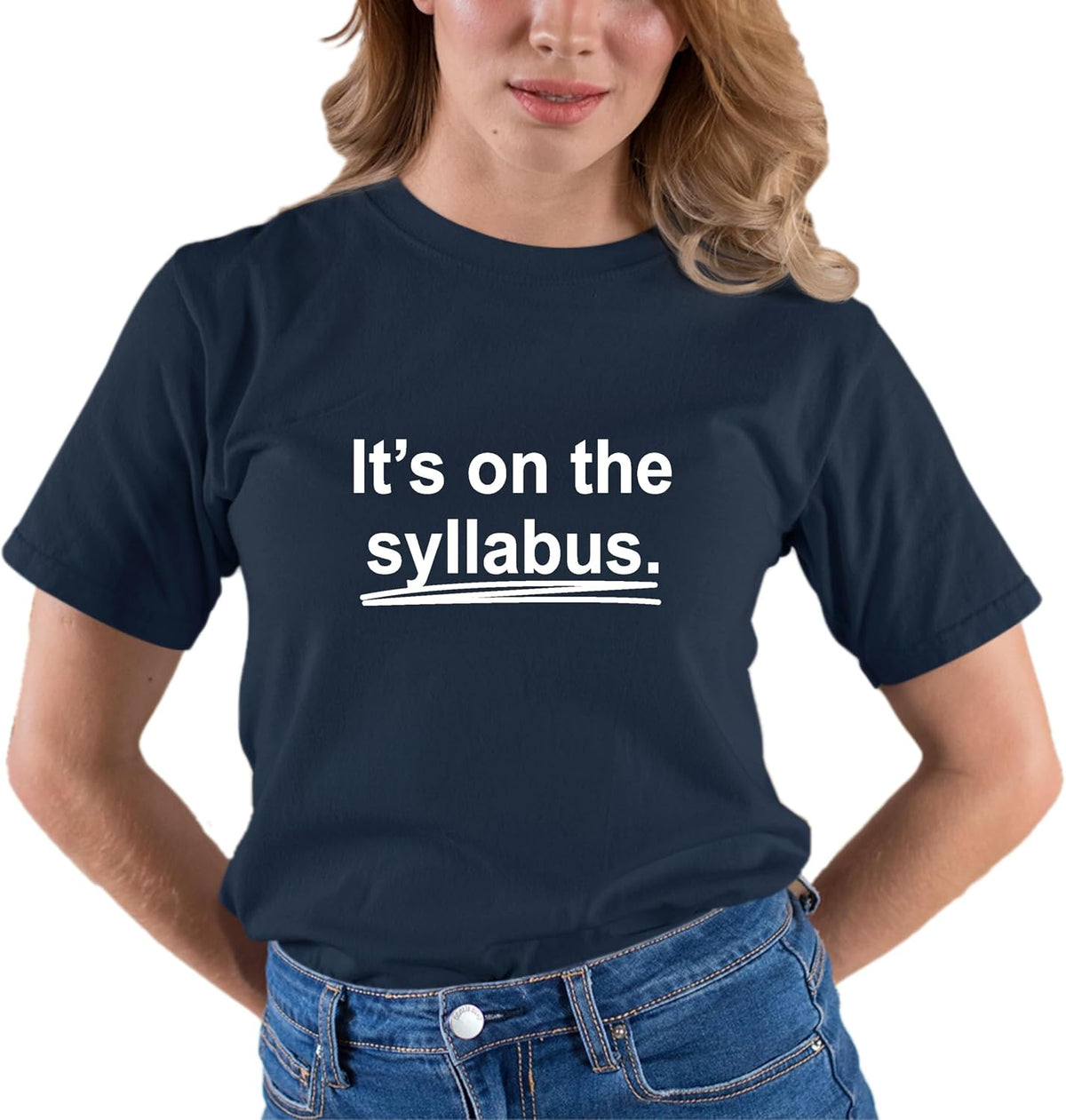 Go All Out Adult It's On The Syllabus Funny Teacher Professor T-Shirt - Navy Blue