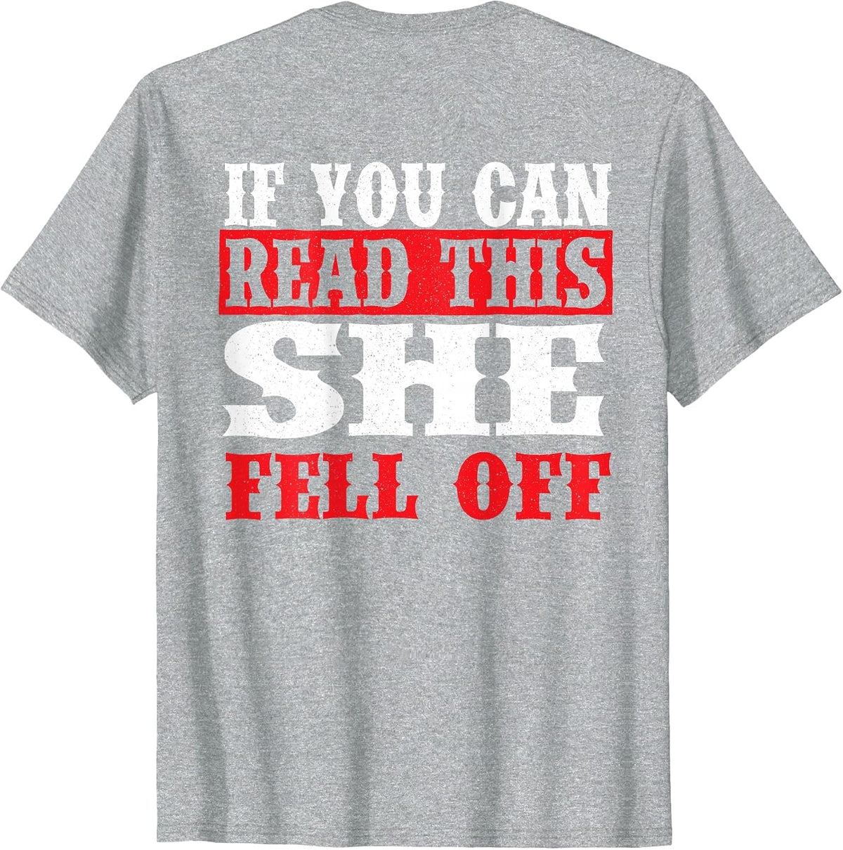 If You Can Read This She Fell Off Biker Motorcycle T-Shirt Tee for Men Women - Heather Grey