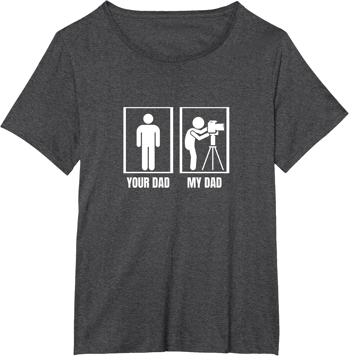 Photography Your Dad My Dad Funny Photographer T-Shirt - Dark Heather Grey