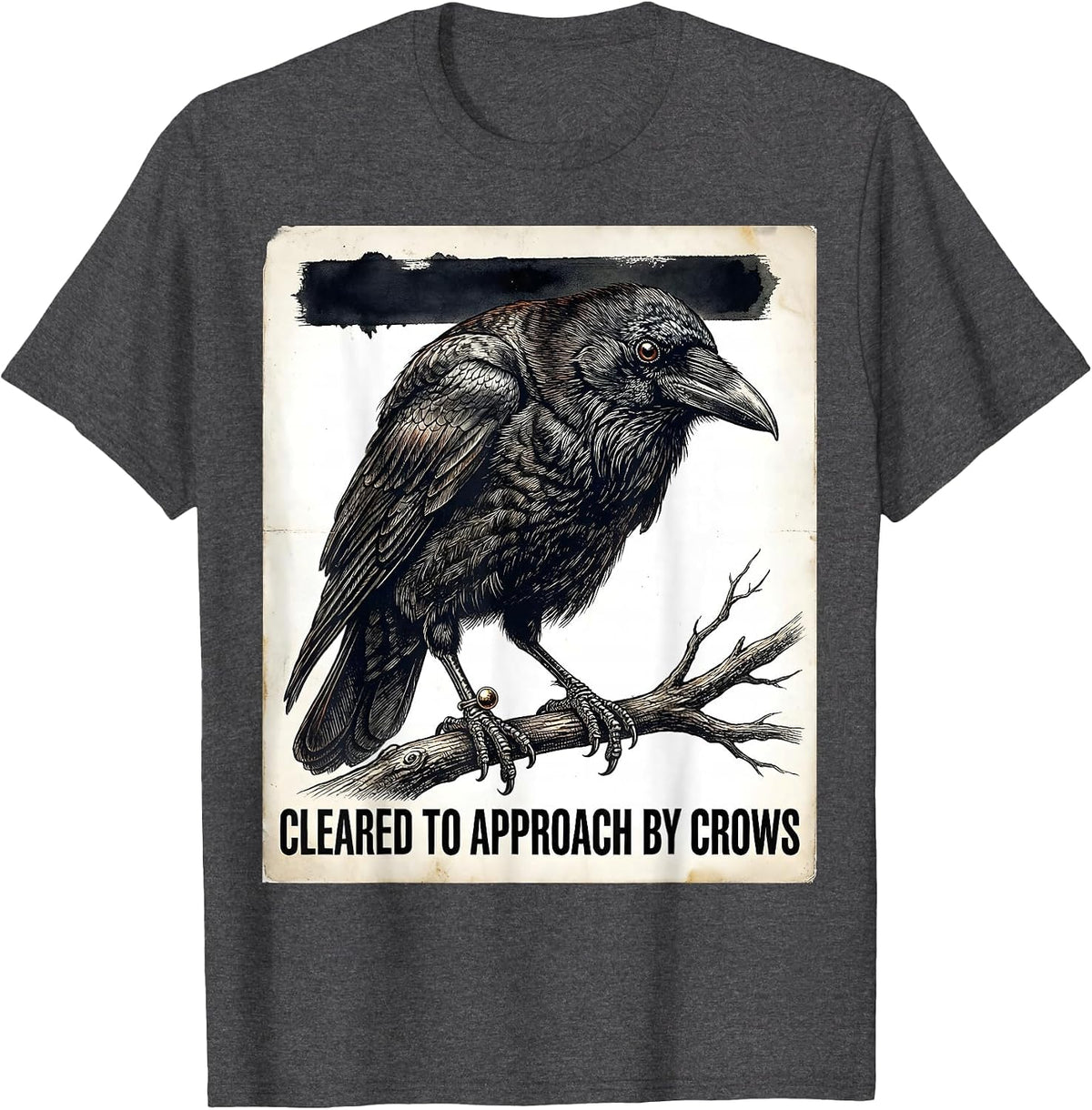 Cleared To Approach By Crows Vintage Dark Humor Crow Lover T-Shirt - Dark Heather Grey