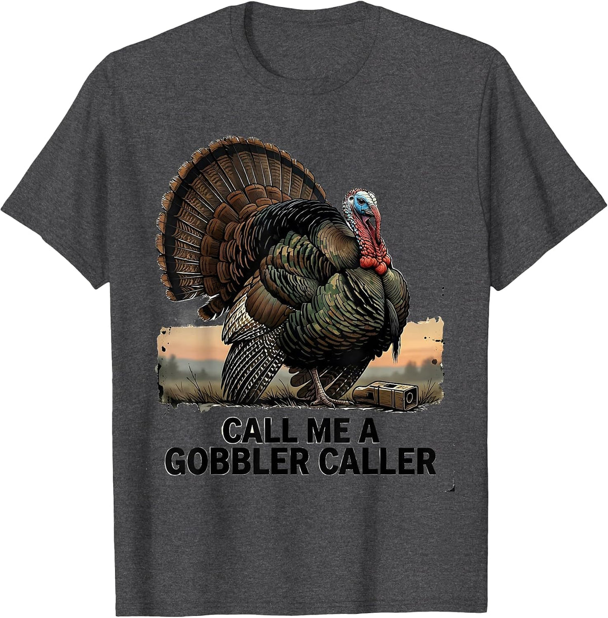 Call Me a Gobbler Caller Vintage Turkey Hunting Humorous T-Shirt - Dark Heather Grey