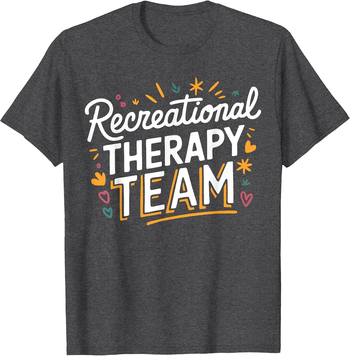 Recreational Therapy RT Team Recreational Therapist T-Shirt - Dark Heather Grey