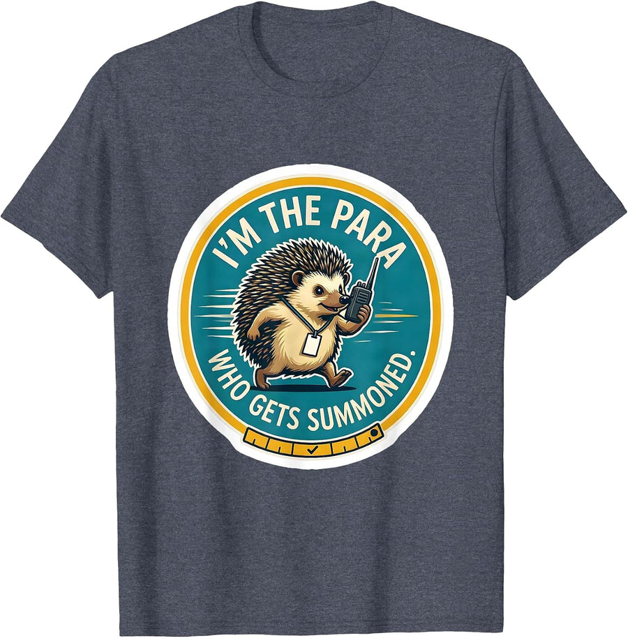 I'm The Para Who Gets Summoned Funny Paraprofessional Para T-Shirt - Heather Blue