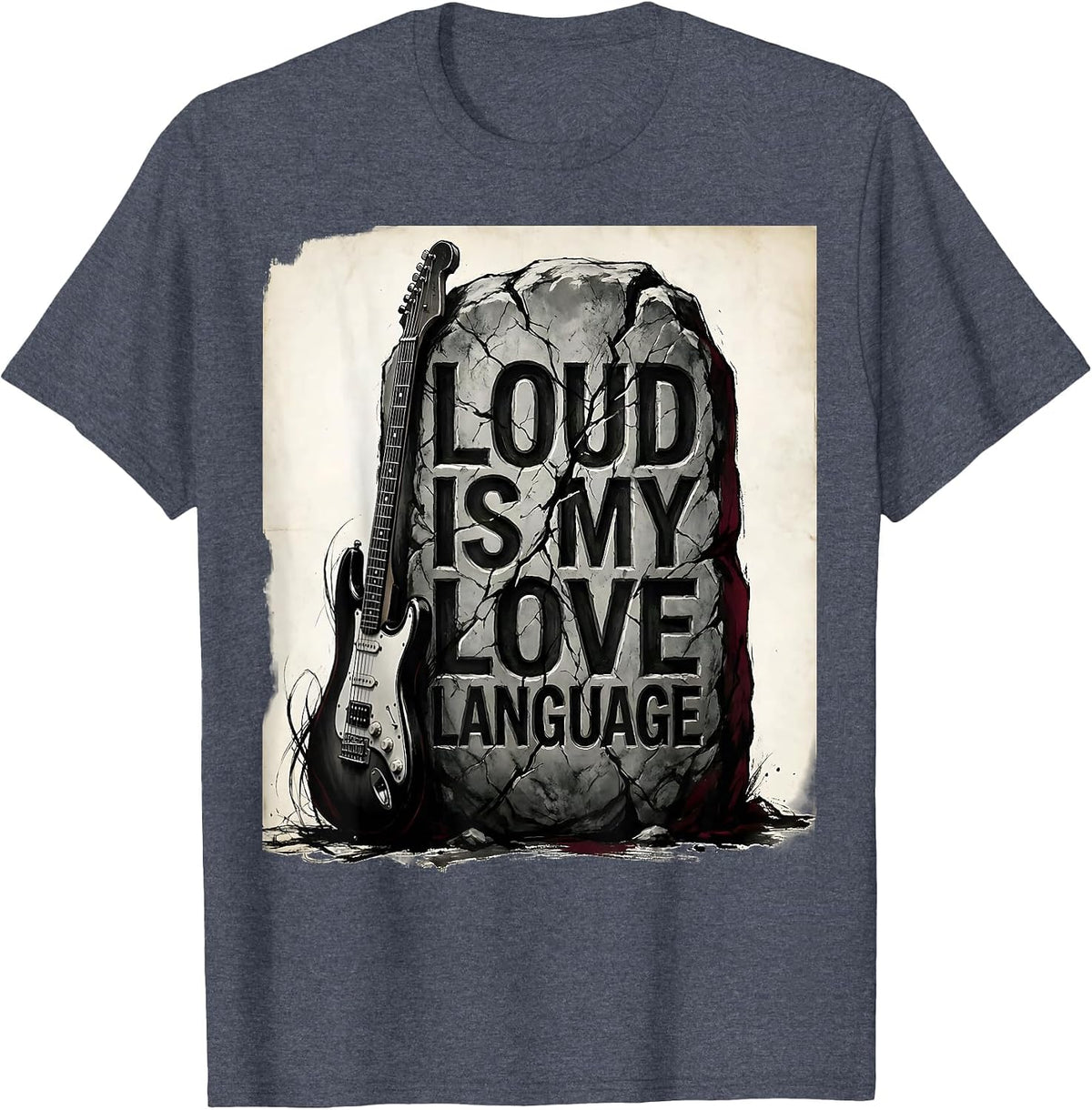 Loud Is My Love Language Metal Music Design T-Shirt - Heather Blue