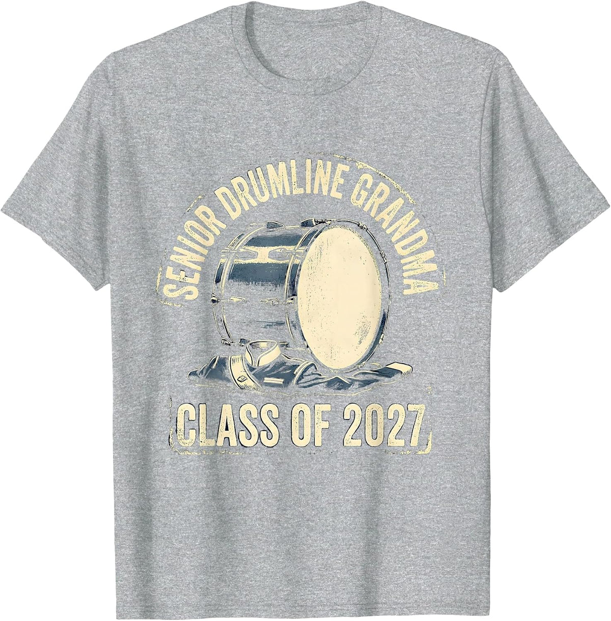 Men's Senior Drumline Grandma · Class of 2027 Band Mom T-Shirt - Heather Grey