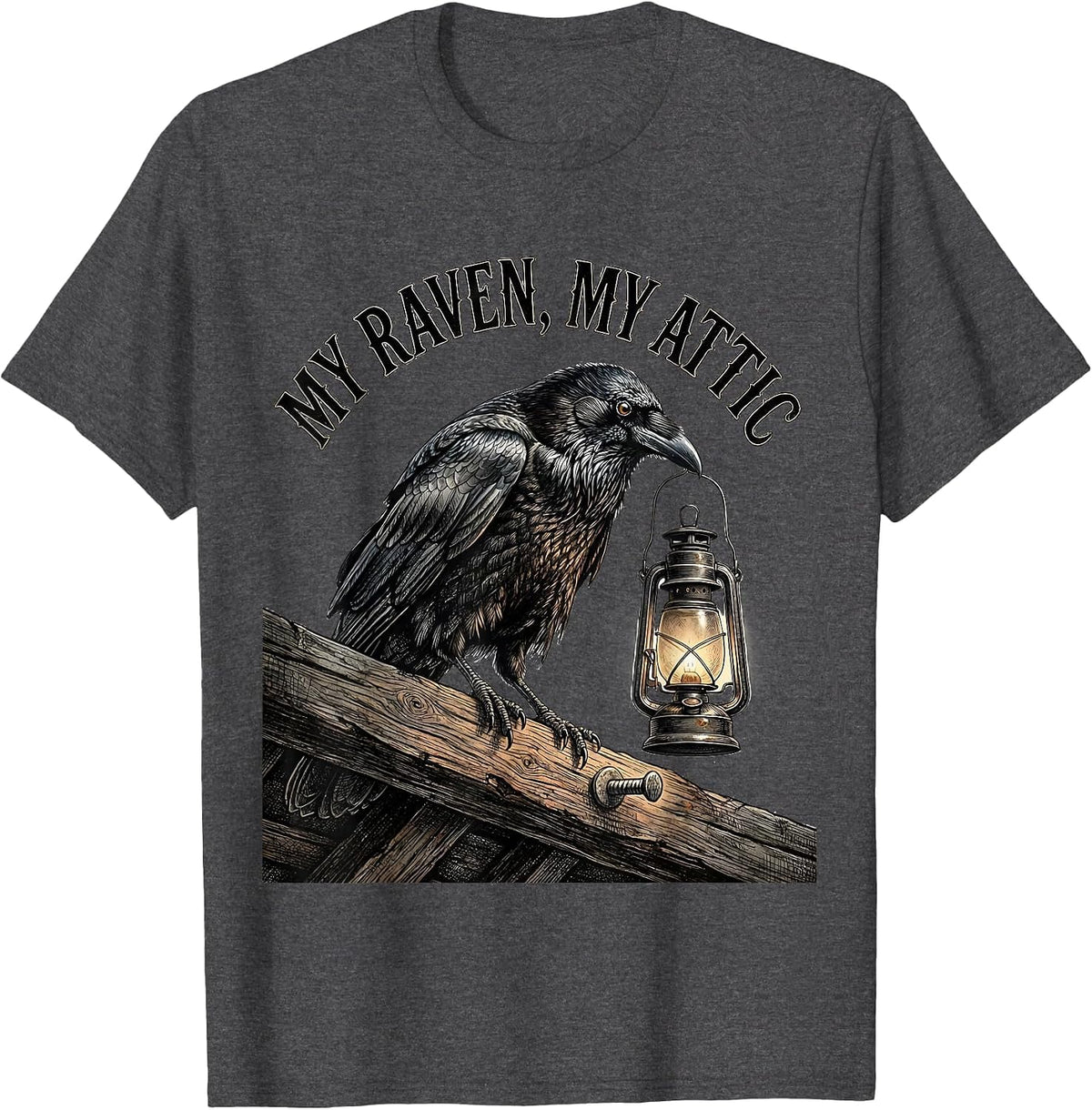 My Raven, My Attic Vintage Gothic Dark Humor Crow Lover T-Shirt - Dark Heather Grey