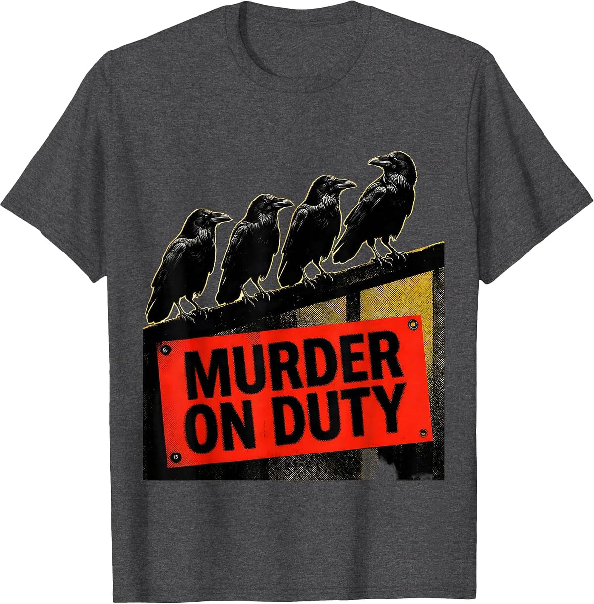 Murder On Duty Dark Humor Crow Raven Bird Lover Gothic T-Shirt - Dark Heather Grey