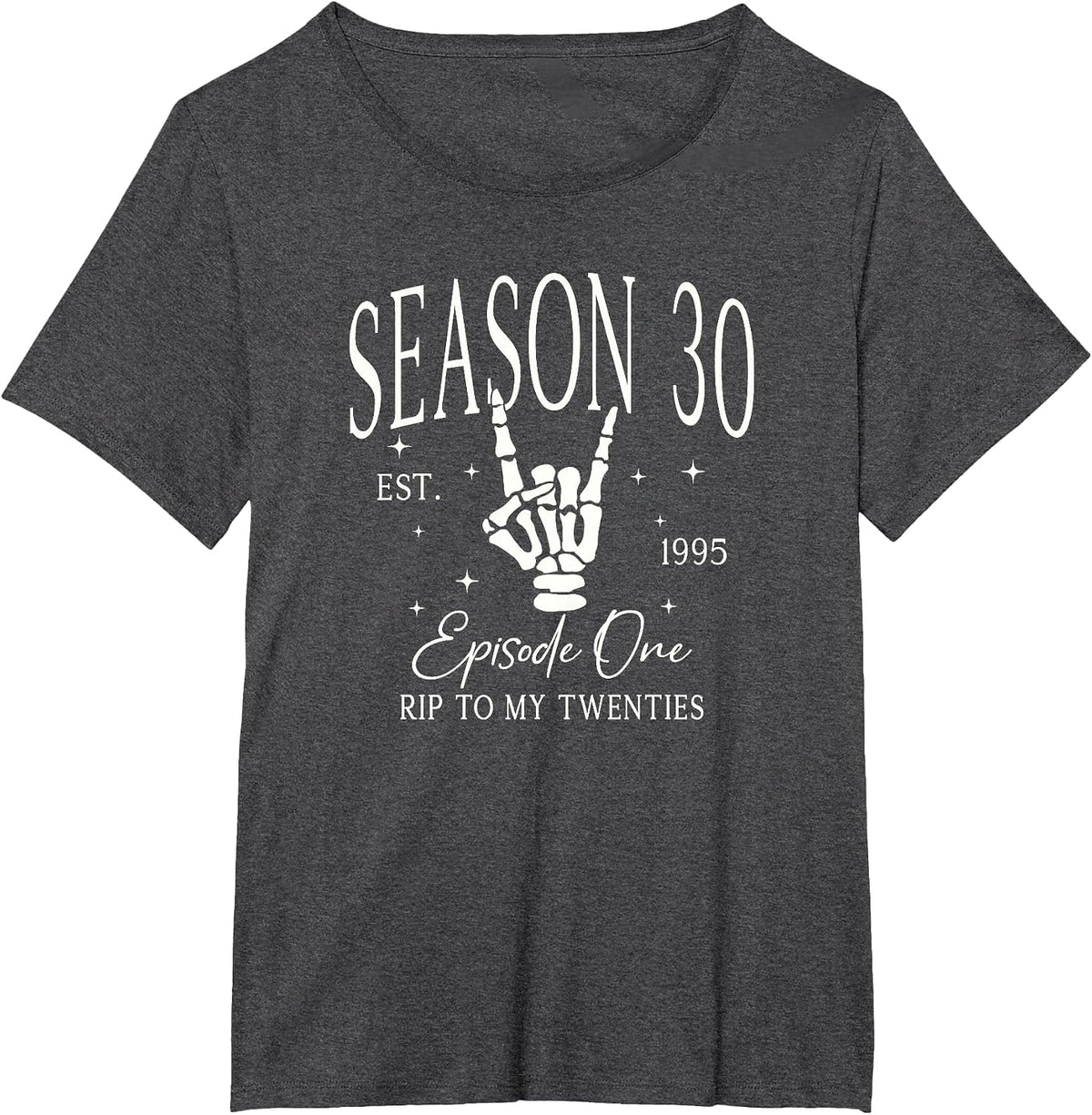 30th for Women 1995 Funny RIP 20s Death to My 20s Dirty 30 T-Shirt - Dark Heather Grey