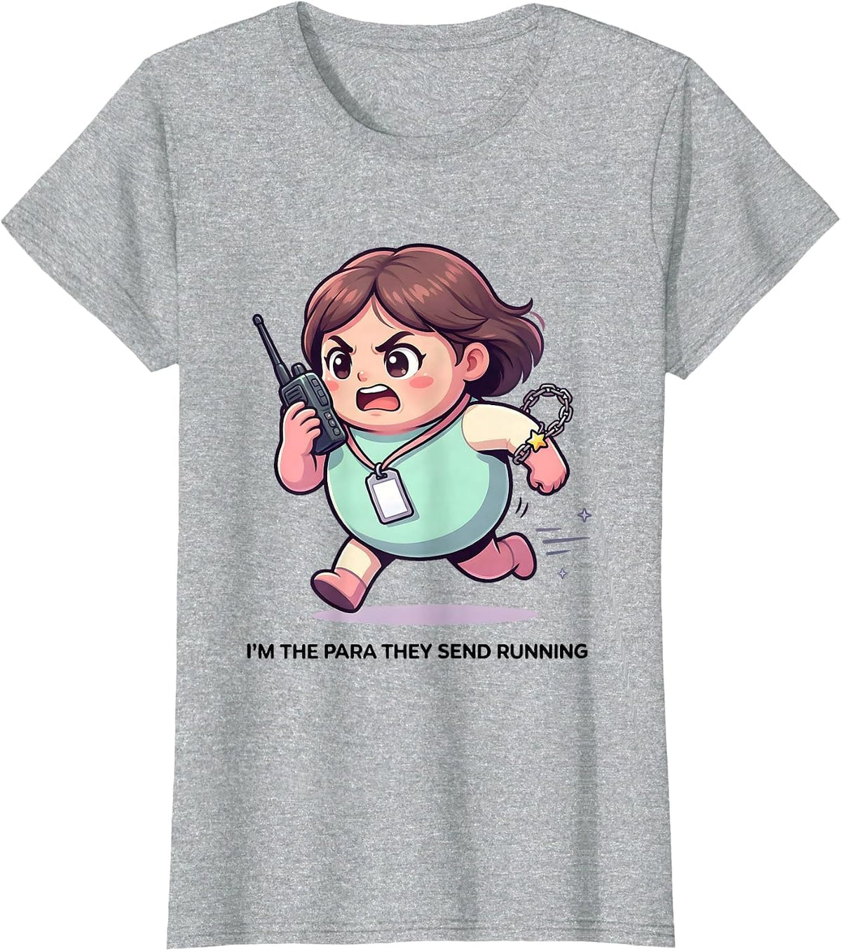 I'm The Para They Send Running Funny Paraprofessional Kawaii T-Shirt - Heather Grey