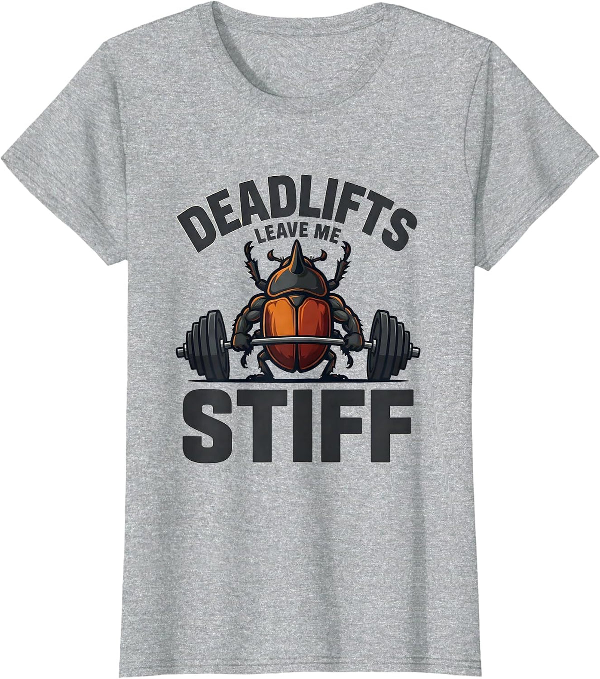 Women's Deadlifts Leave Me Stiff Funny Gym Workout Weightlifting T-Shirt - Heather Grey