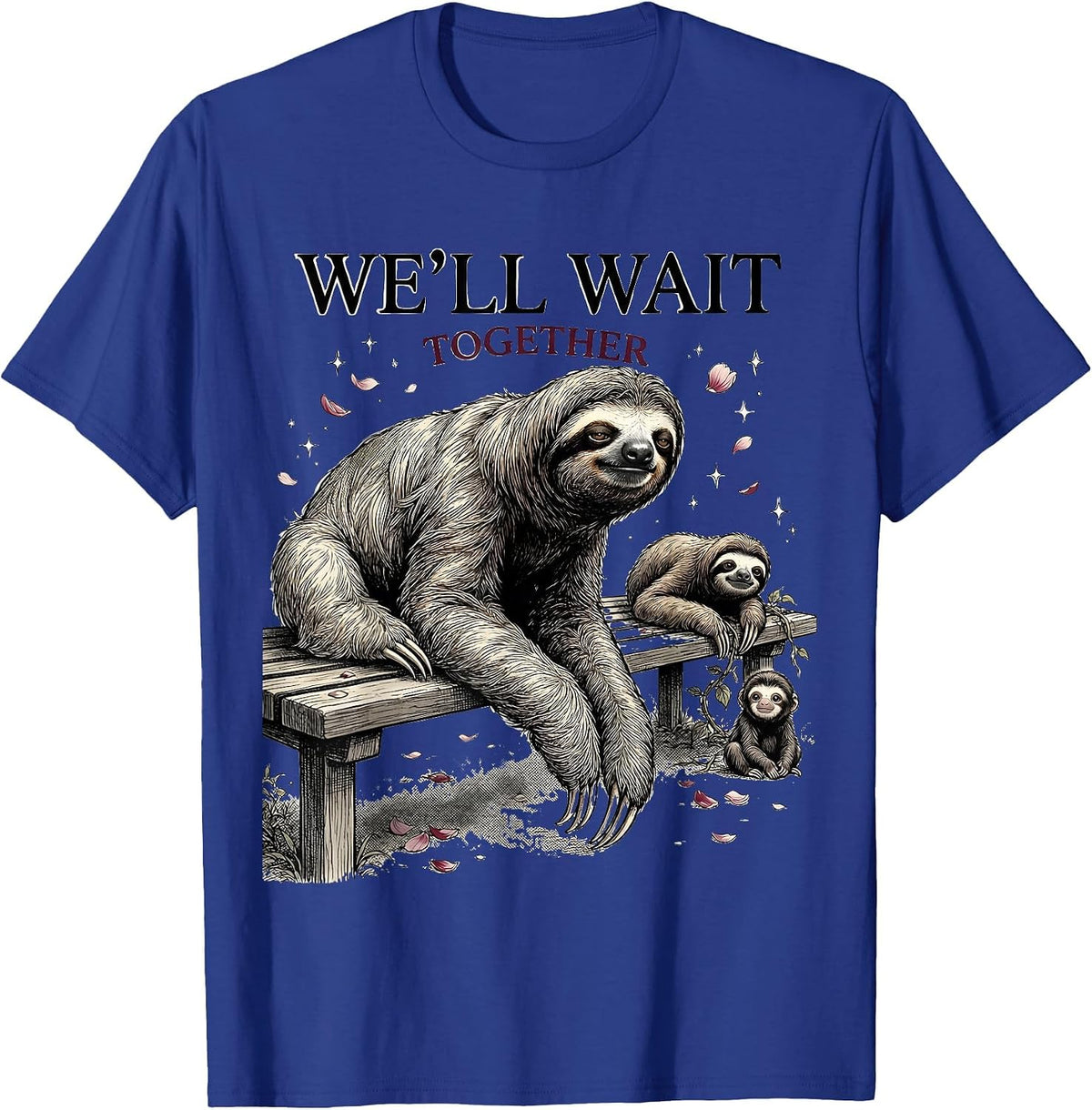Men's We'll Wait Together Funny Sloth Lover Animal Humor T-Shirt - Royal Blue