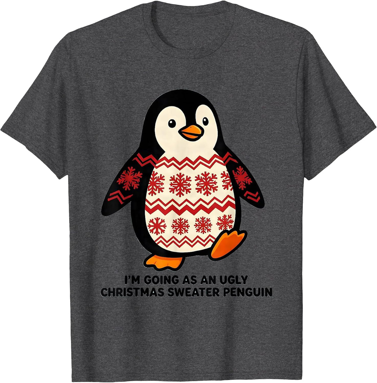 Men's I'm Going As An Ugly Christmas Sweater Penguin Funny T-Shirt - Dark Heather Grey