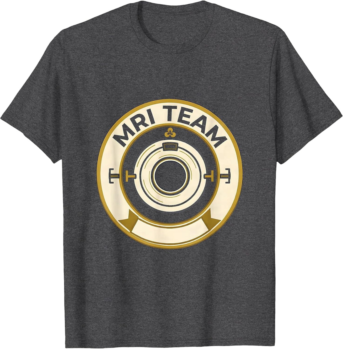 MRI Team Radiology Tech Rad Tech X-Ray Healthcare Worker T-Shirt - Dark Heather Grey