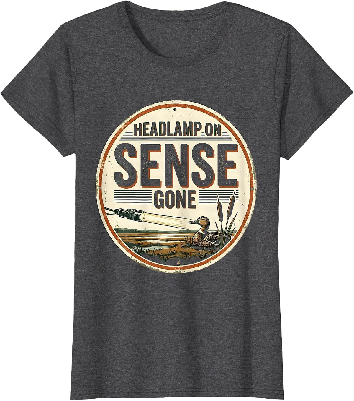 Women's Headlamp On Sense Gone Vintage Duck Hunting Humor Gift T-Shirt - Dark Heather Grey