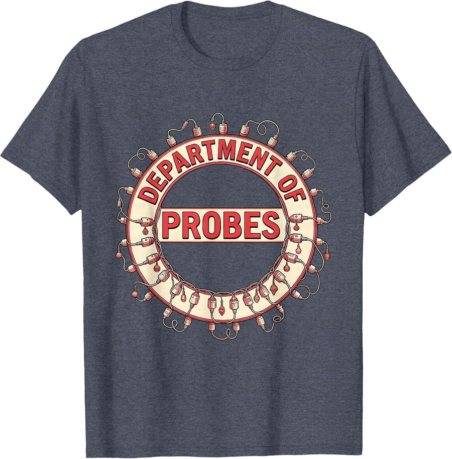 Department Of Probes Funny Sonographer Ultrasound Tech T-Shirt - Heather Blue