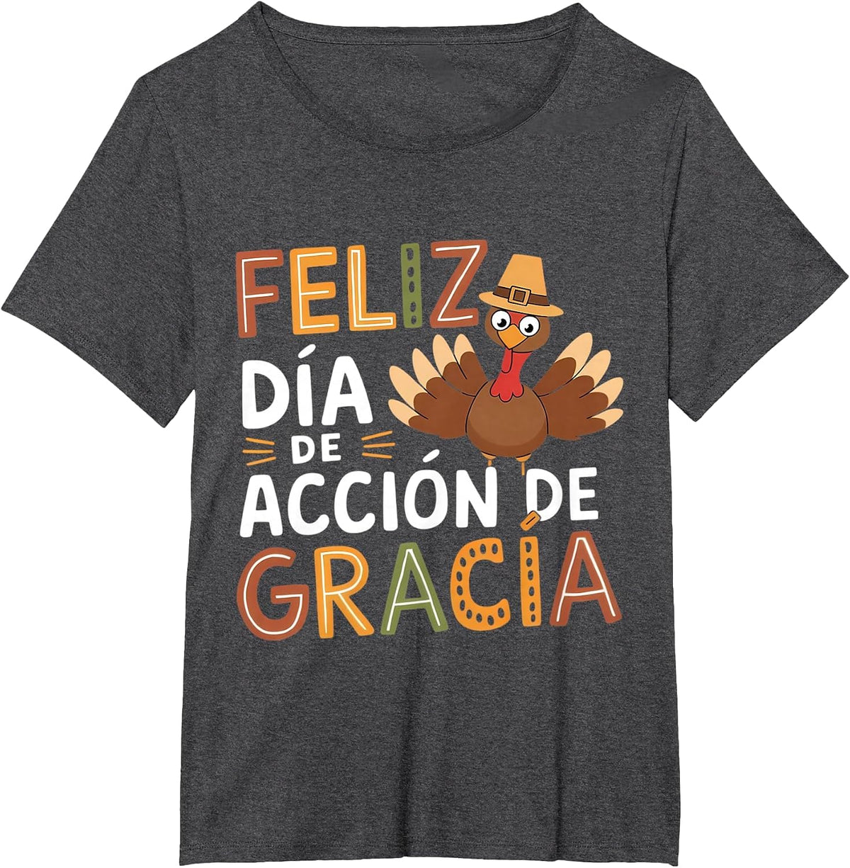 Feliz Dia De Accion De Gracia Happy Thanksgiving Spanish T-Shirt - Dark Heather Grey