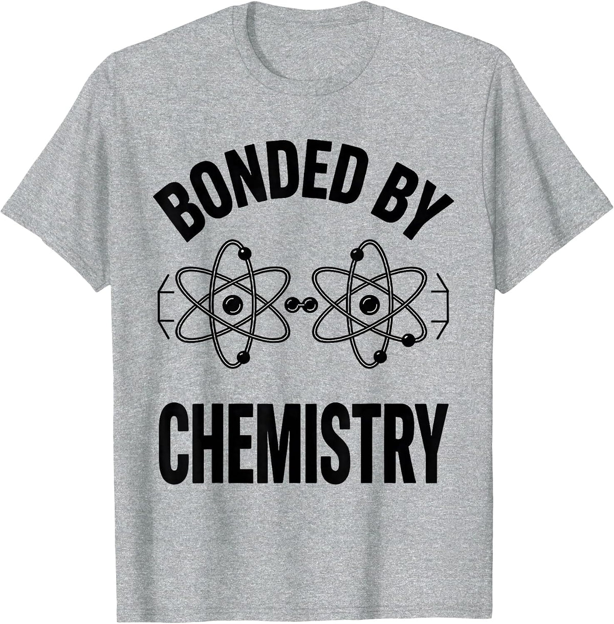 Men's Bonded By Chemistry Funny Science Nerd Humor Periodic Table T-Shirt - Heather Grey