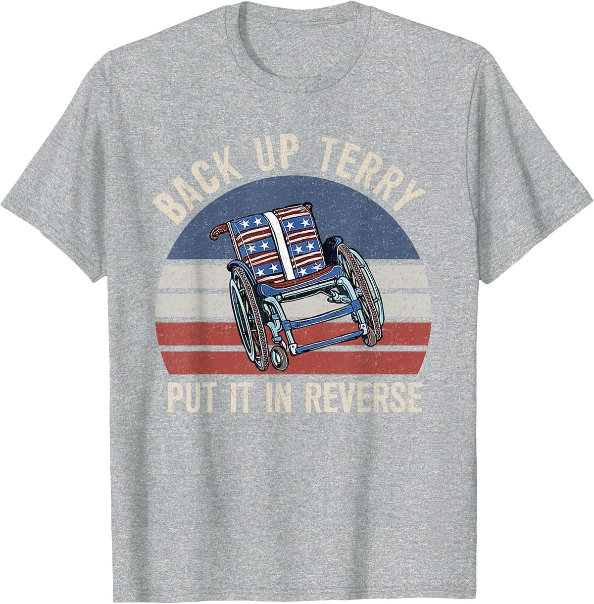 Back Up Terry Put It in Reverse Firework Vintage 4th of July T-Shirt - Heather Grey