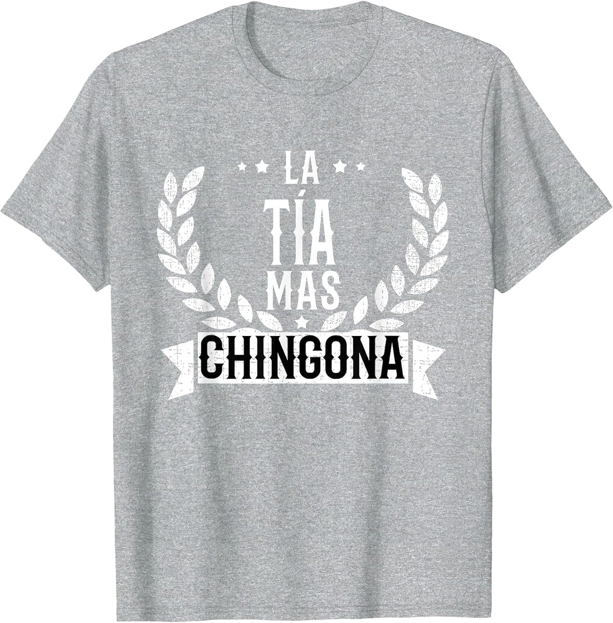 La Tia Mas Chingona Spanish Aunt Funny T-Shirt - Heather Grey