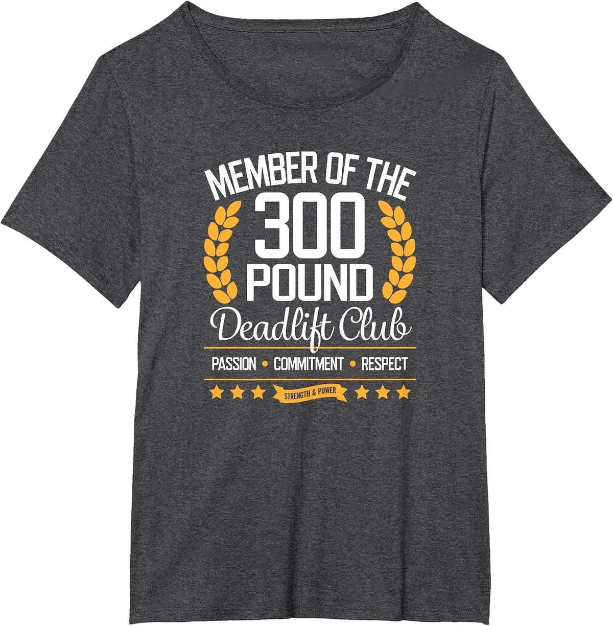 300 Pound Deadlift Club Gym T-Shirt for Men and Women T-Shirt - Dark Heather Grey