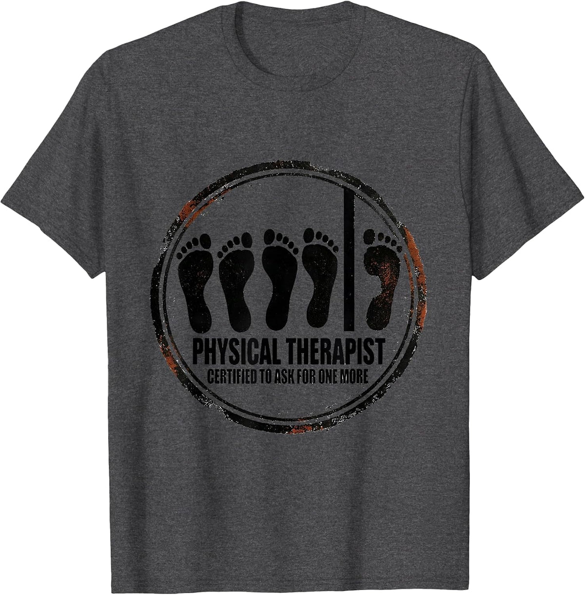 Physical Therapist Certified To Ask For One More Retro T-Shirt - Dark Heather Grey