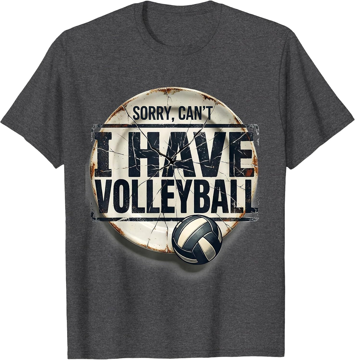 Sorry Can't I Have Volleyball Distressed Sport Fan Gift T-Shirt - Dark Heather Grey