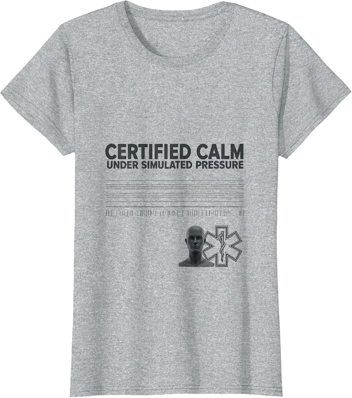 Women's Certified Calm Under Simulated Pressure Funny EMT T-Shirt - Heather Grey