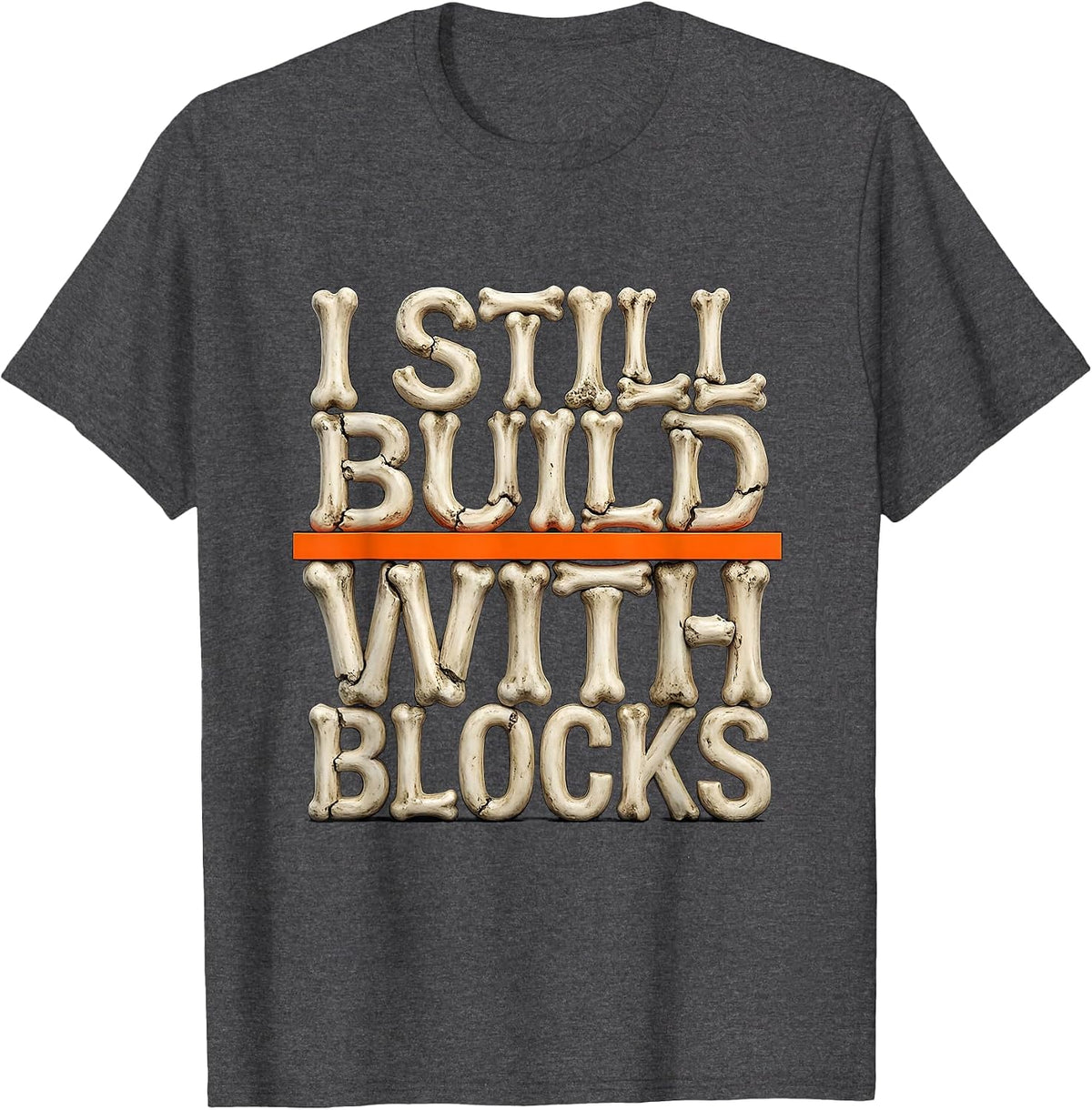 I Still Build With Blocks Mechanic Garage Humor Car Engine T-Shirt - Dark Heather Grey