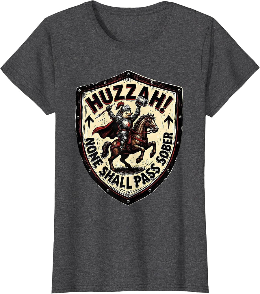 Women's Huzzah None Shall Pass Sober Funny Medieval Knight Meme T-Shirt - Dark Heather Grey