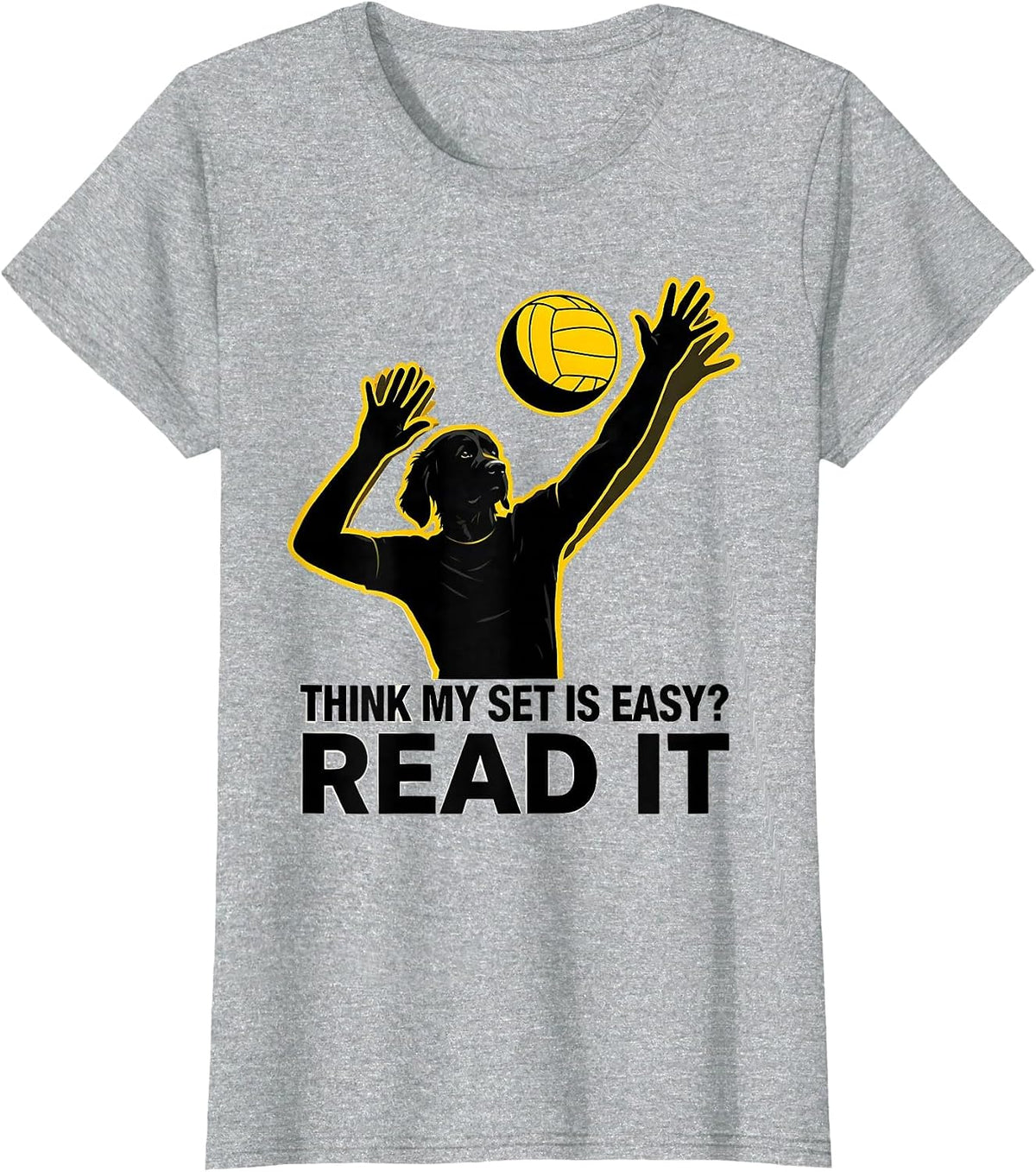 Women's Think My Set Is Easy? Read It Funny Volleyball Player Gift T-Shirt - Heather Grey