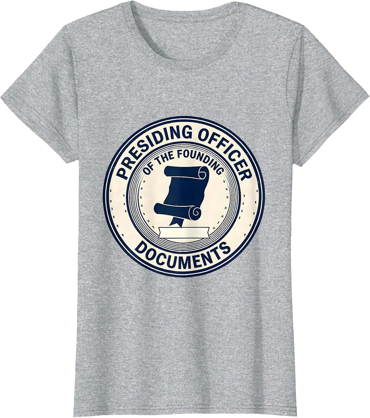 Women's Presiding Officer Of The Founding Documents Funny Teacher T-Shirt - Heather Grey