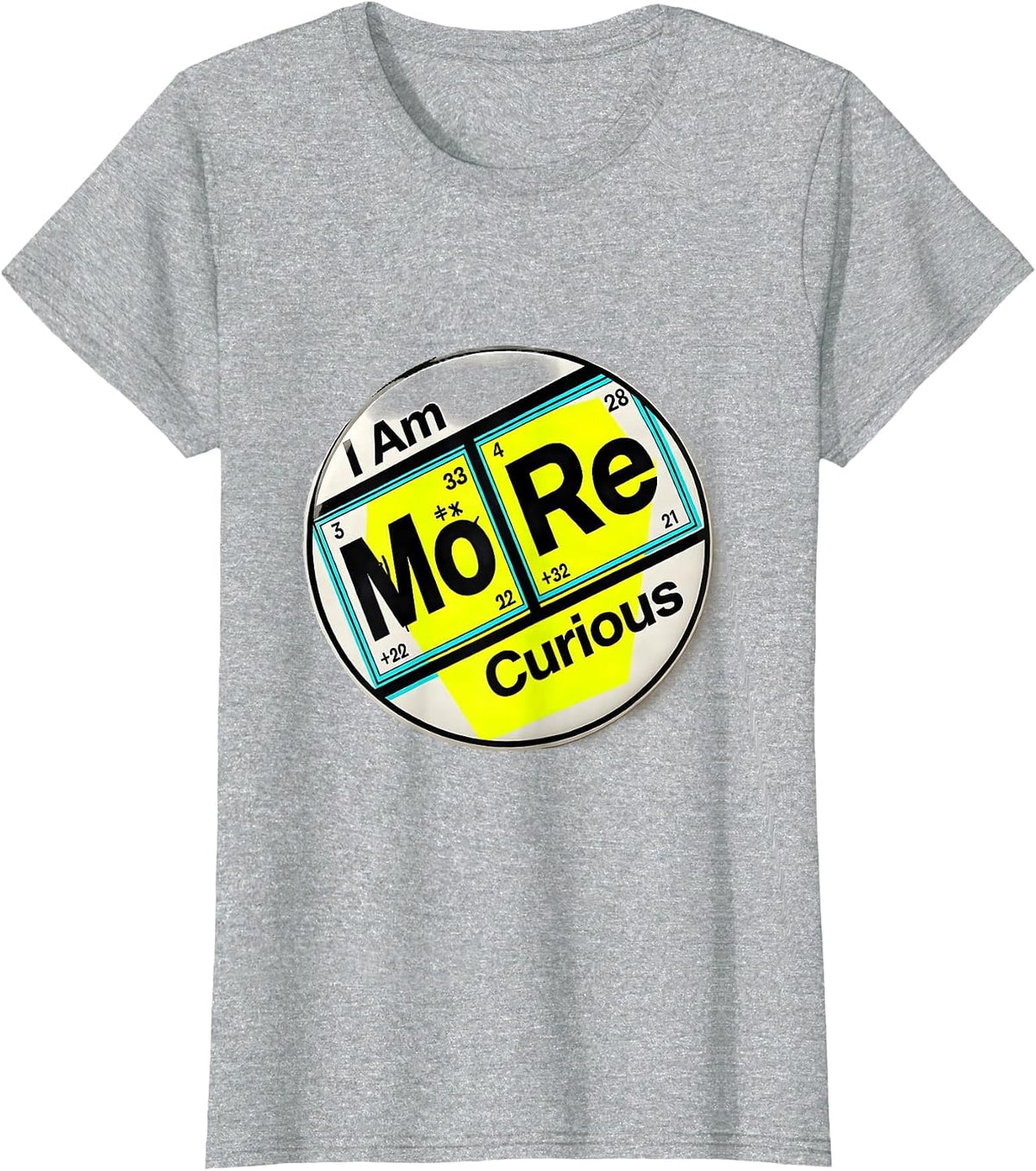 I Am MoRe Curious New Wave Typography Chemistry Teacher T-Shirt - Heather Grey
