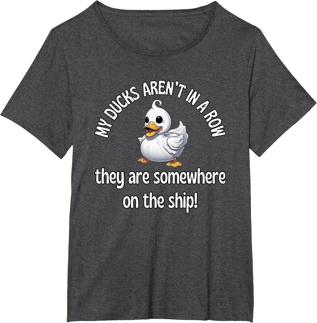 Cruise Ducks Mine Aren’t in A Row They are Somewhere On Ship T-Shirt - Dark Heather Grey