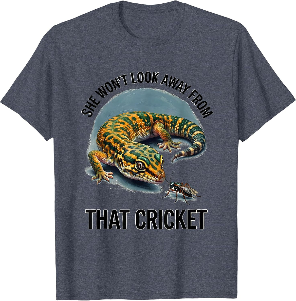 She Won't Look Away From That Cricket Funny Gecko Reptile T-Shirt - Heather Blue