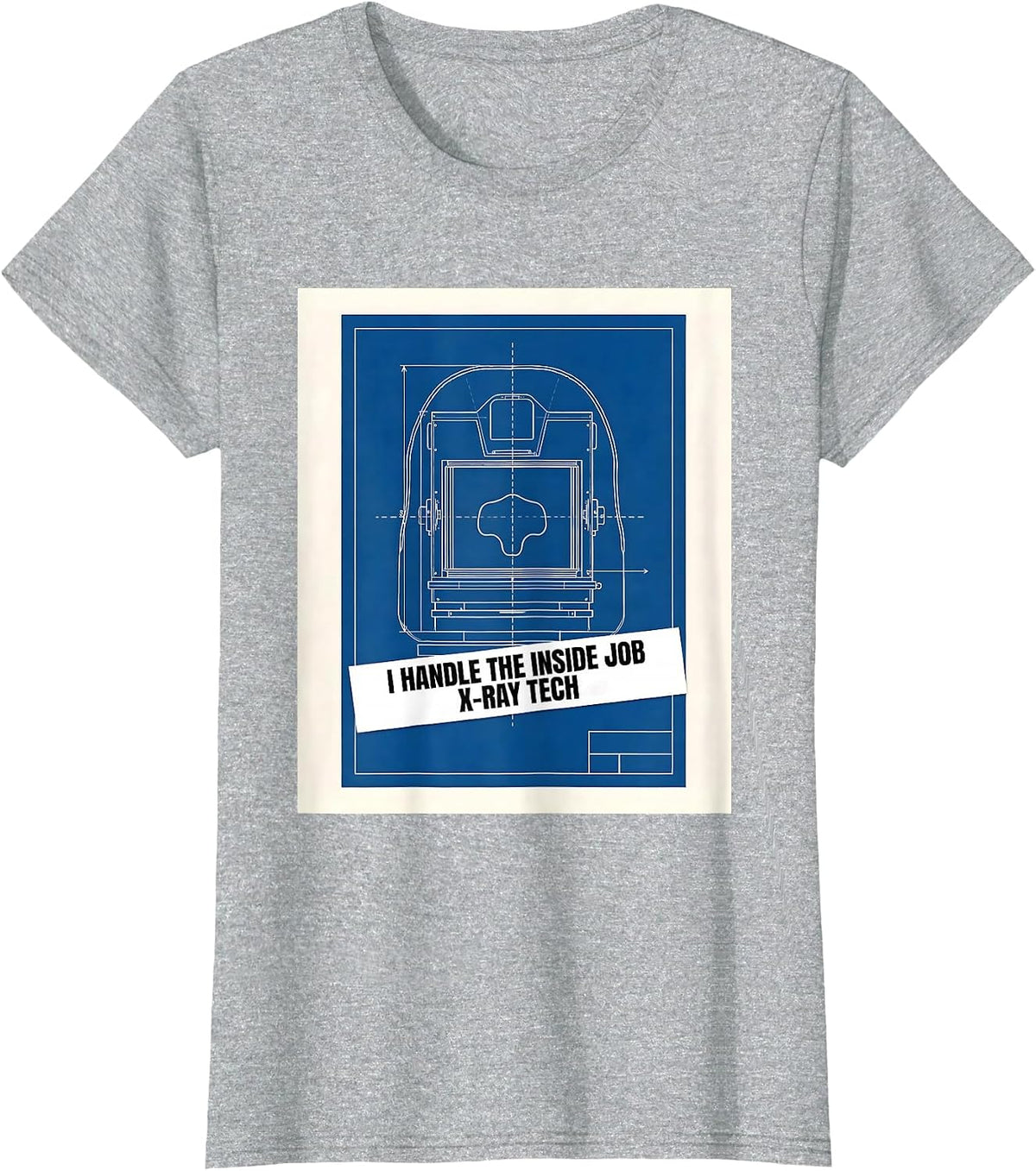 Women's I Handle The Inside Job X-Ray Tech Radiology Rad Tech T-Shirt - Heather Grey
