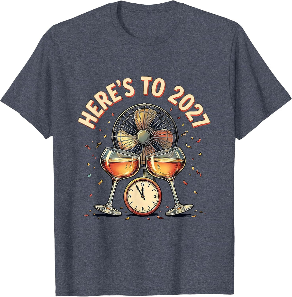 Here's To 2027 Novelty Party Countdown New Year T-Shirt - Heather Blue