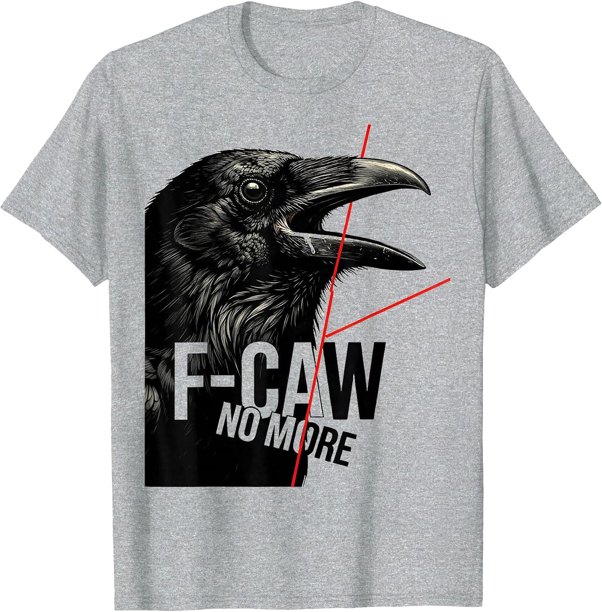 Men's F-Caw, No More Dark Humor Crow Lover Bird Watching Gift T-Shirt - Heather Grey
